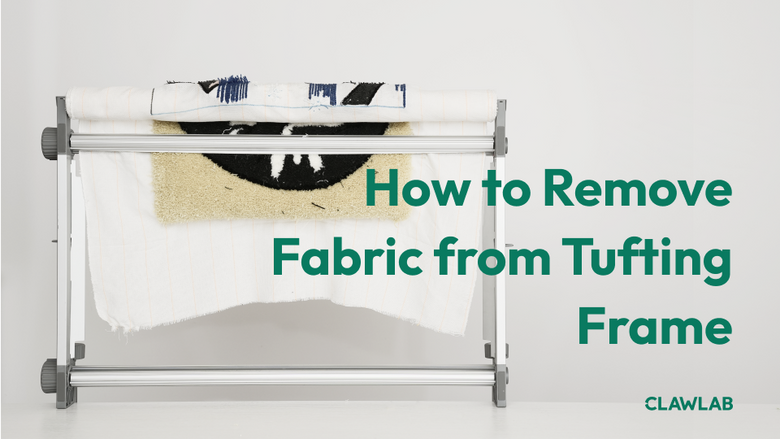 How to Remove Fabric from Tufting Frame