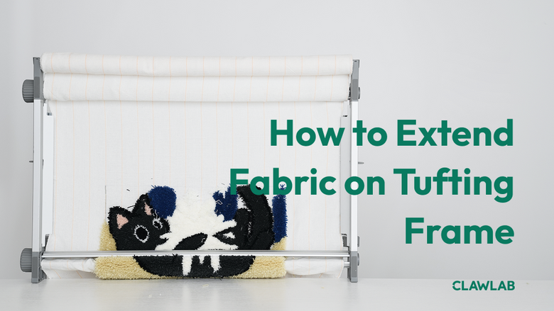 How to Extend Fabric on Tufting Frame