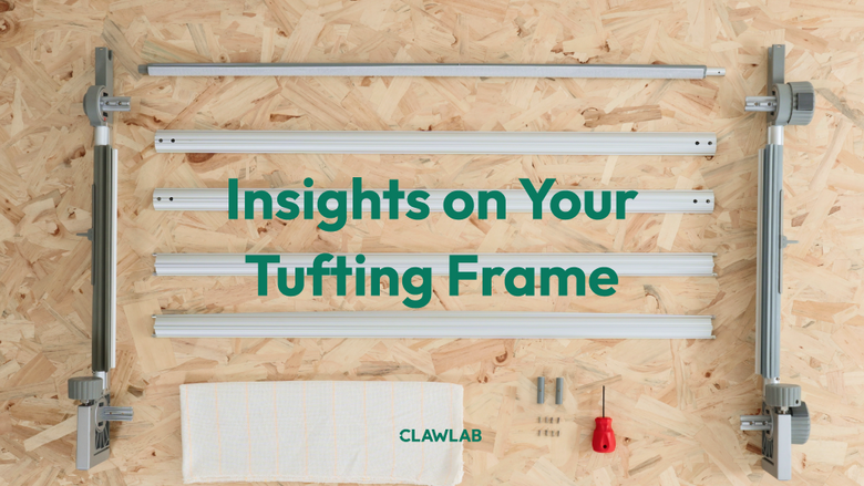 Insights on Your Tufting Frame
