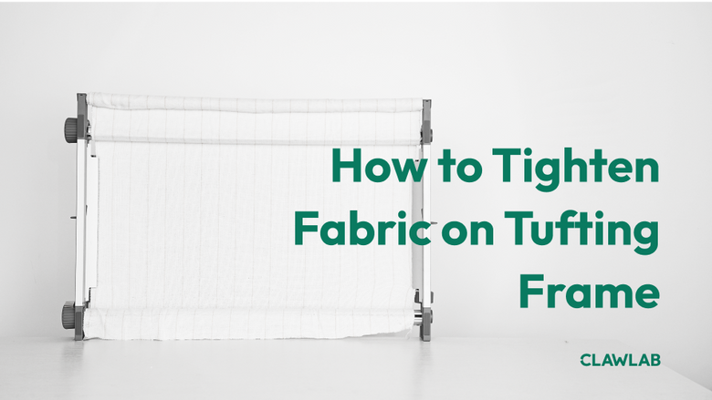 How to Tighten Fabric on Tufting Frame